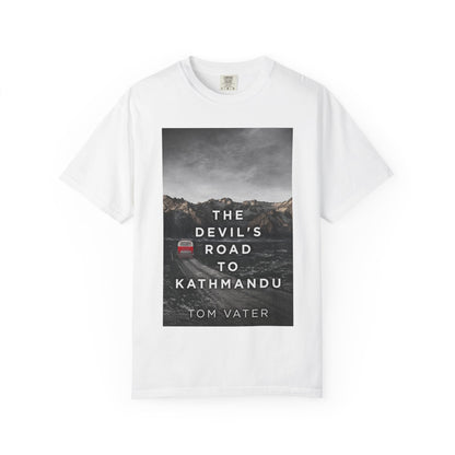The Devil's Road To Kathmandu - Unisex T-Shirt