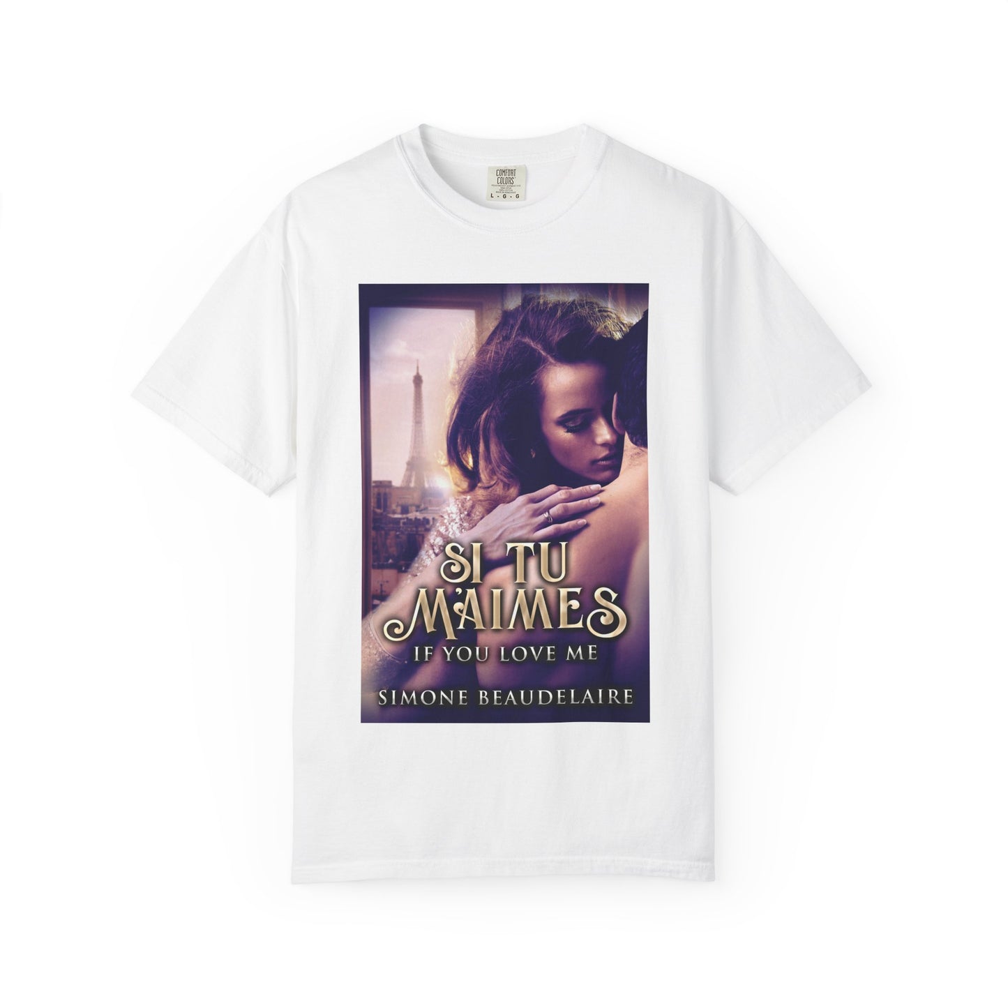 Si Tu M'Aimes - Unisex T-Shirt