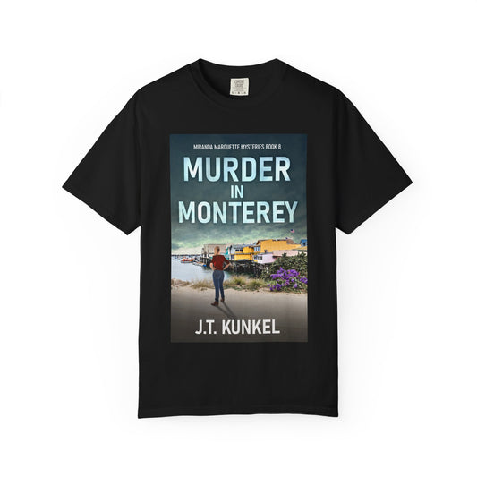 Murder in Monterey - Unisex T-Shirt