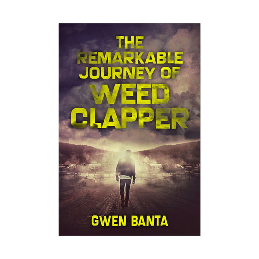 The Remarkable Journey Of Weed Clapper - Poster