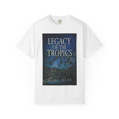 Legacy of the Tropics - Unisex T-Shirt