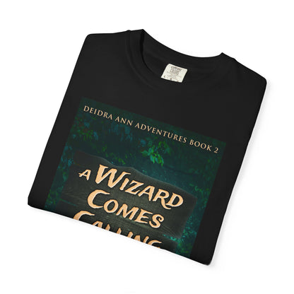 A Wizard Comes Calling - Unisex T-Shirt