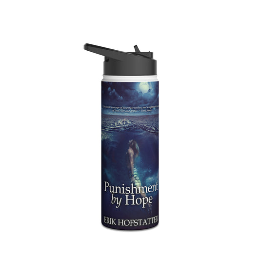 Punishment By Hope - Stainless Steel Water Bottle