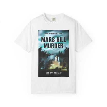 Mars Hill Murder - Unisex T-Shirt