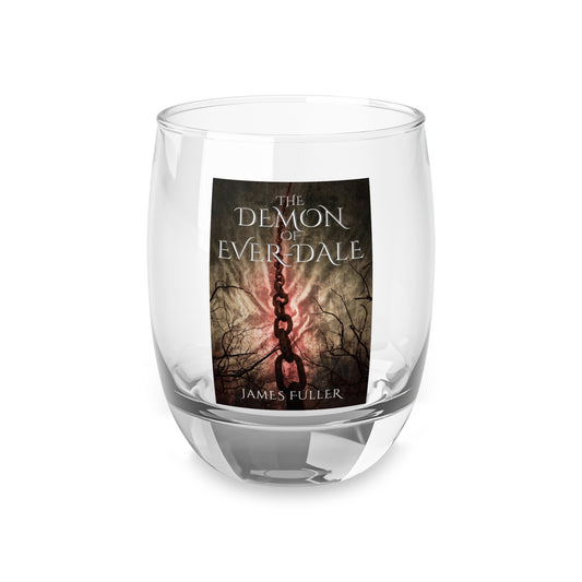 The Demon of Ever-Dale - Whiskey Glass