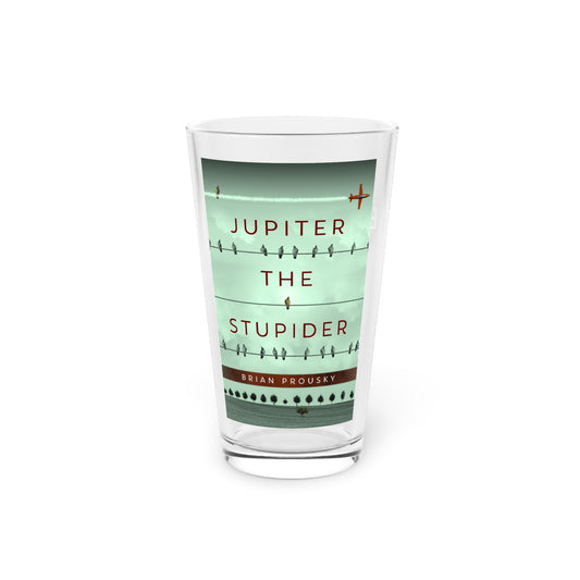 Jupiter the Stupider - Pint Glass