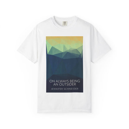 On Always Being An Outsider - Unisex T-Shirt