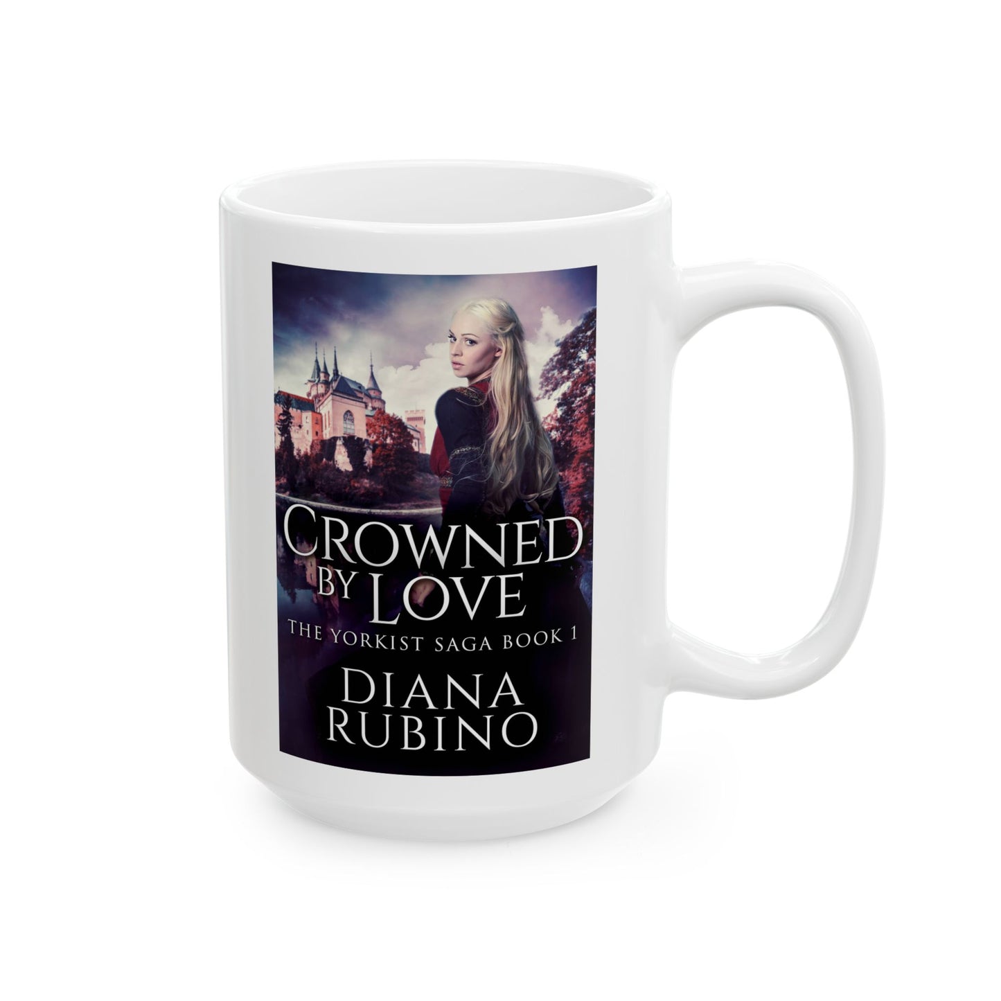 Crowned By Love - White Coffee Mug