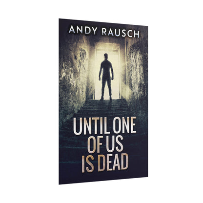 Until One Of Us Is Dead - Poster