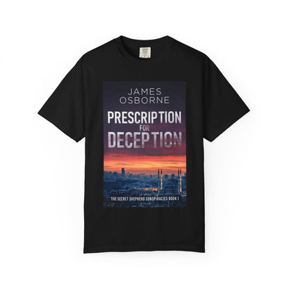 Prescription for Deception - Unisex T-Shirt
