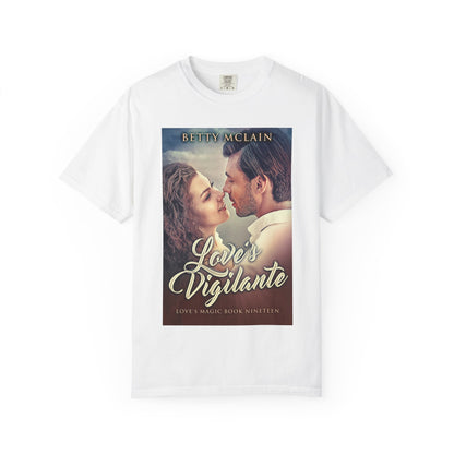 Love's Vigilante - Unisex T-Shirt