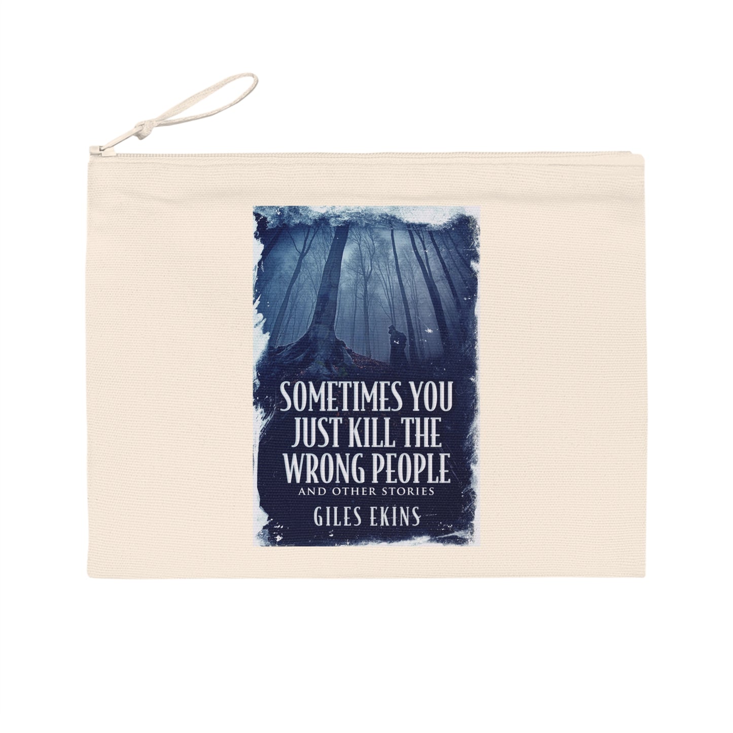 Sometimes You Just Kill The Wrong People and Other Stories - Pencil Case