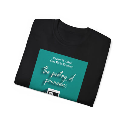 The Poetry of Pronouns - Unisex T-Shirt