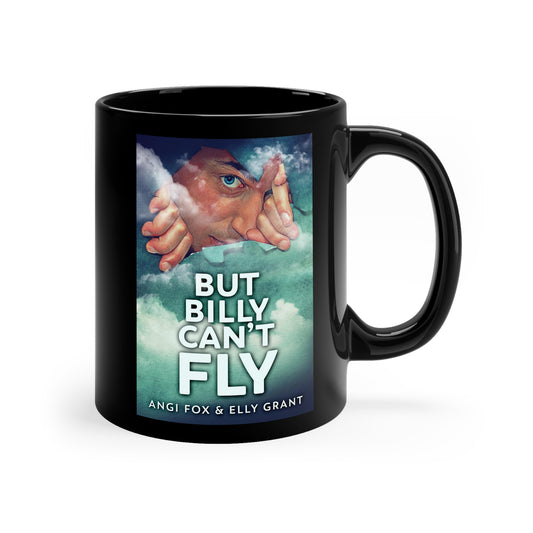 But Billy Can't Fly - Black Coffee Mug
