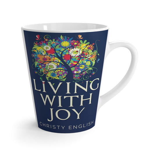 Living With Joy - Latte Mug