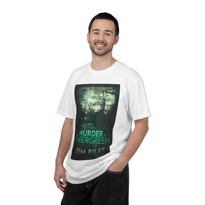 Murder in Evergreen - Unisex T-Shirt
