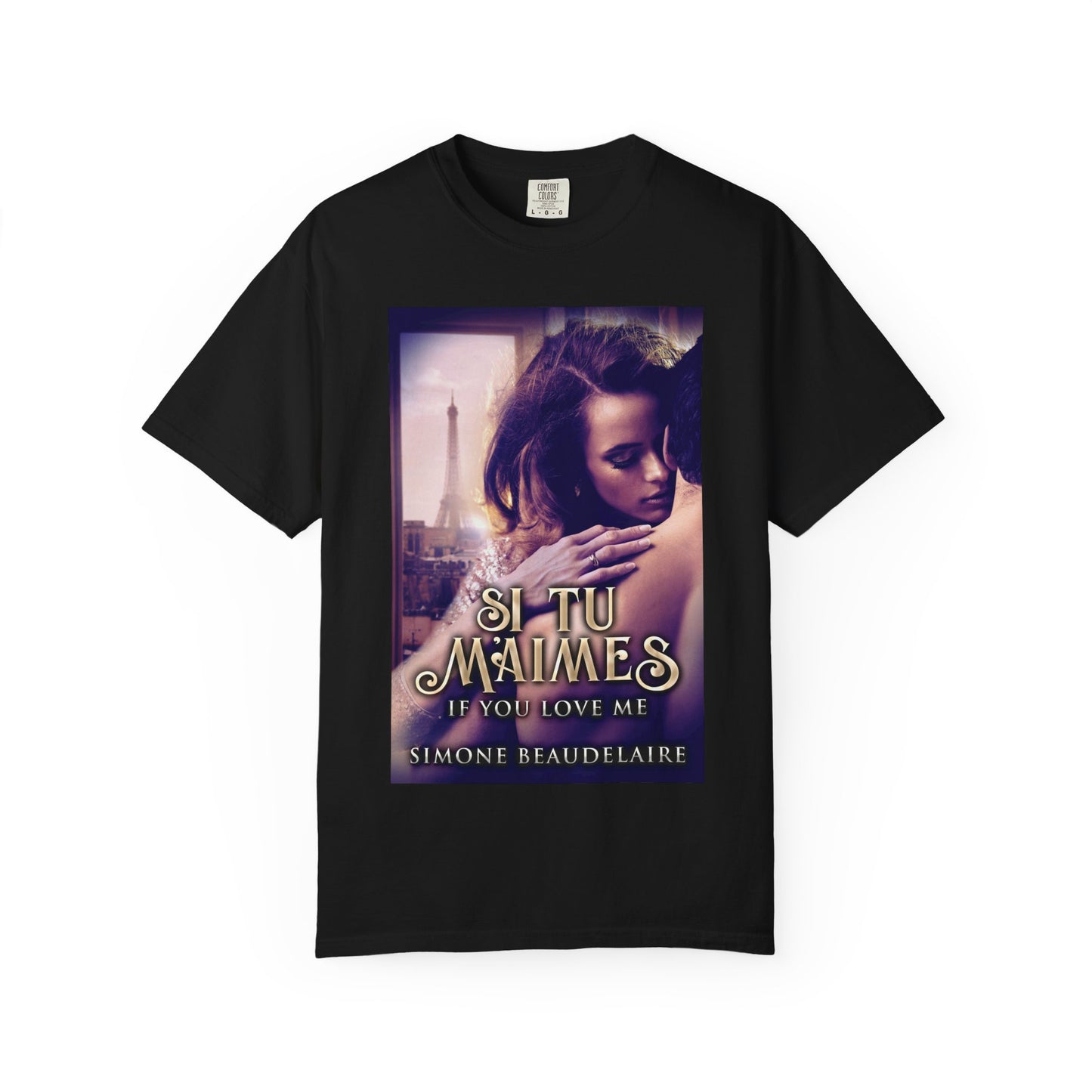 Si Tu M'Aimes - Unisex T-Shirt