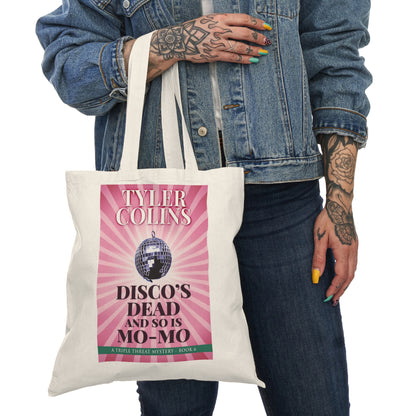 Disco's Dead and so is Mo-Mo - Natural Tote Bag