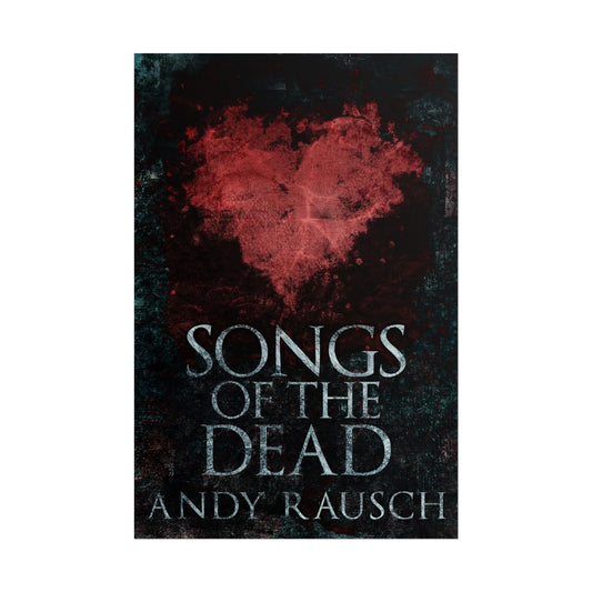 Songs Of The Dead - Poster