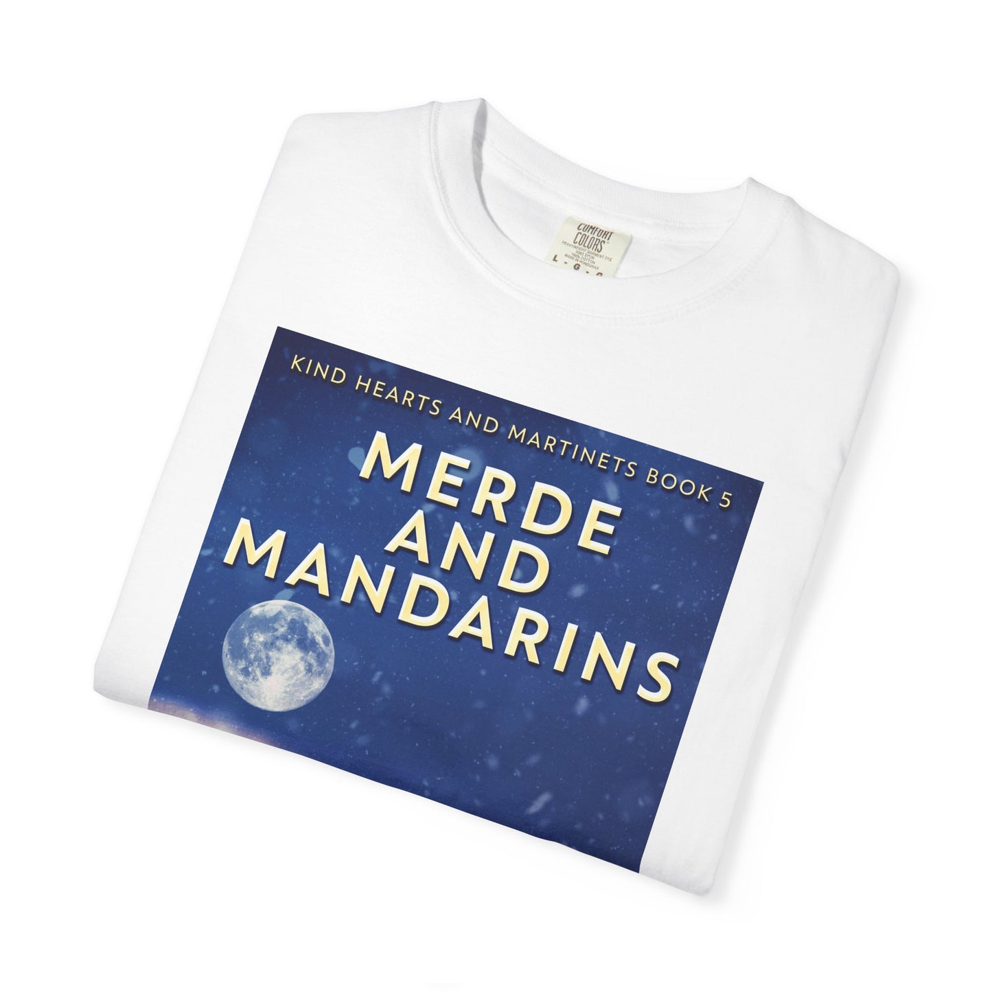 Merde And Mandarins - Unisex T-Shirt