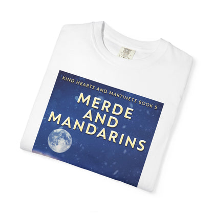 Merde And Mandarins - Unisex T-Shirt