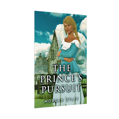 The Prince's Pursuit - Rolled Poster