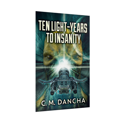 Ten Light-Years To Insanity - Rolled Poster