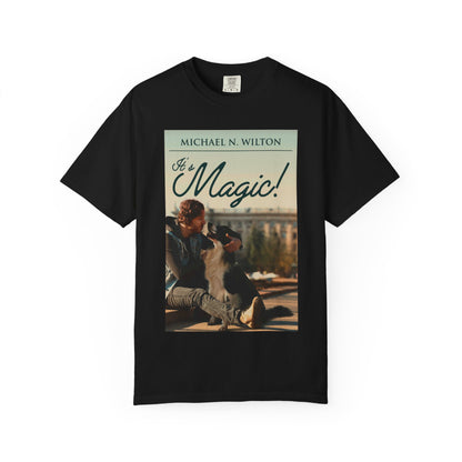It's Magic! - Unisex T-Shirt