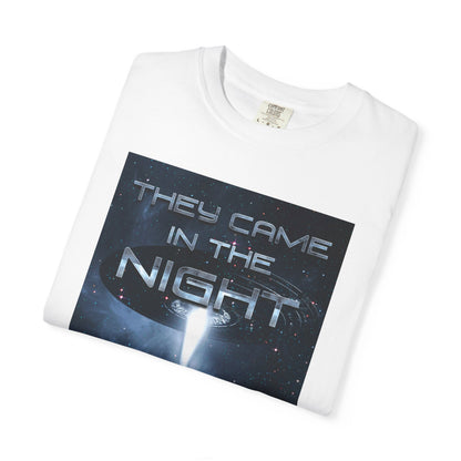 They Came In The Night - Unisex T-Shirt