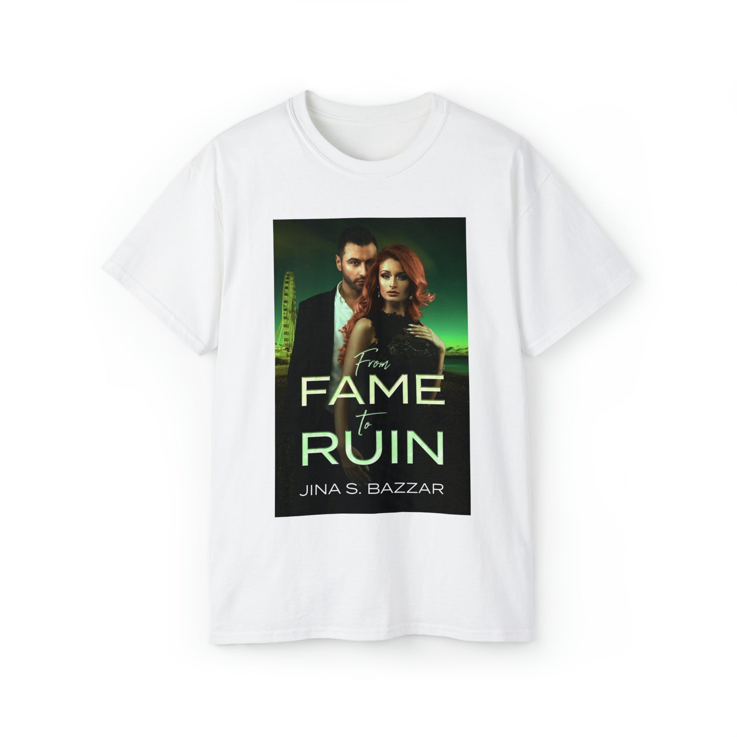 From Fame To Ruin - Unisex T-Shirt