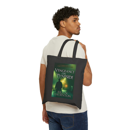 Vengeance On Tyneside - Cotton Canvas Tote Bag