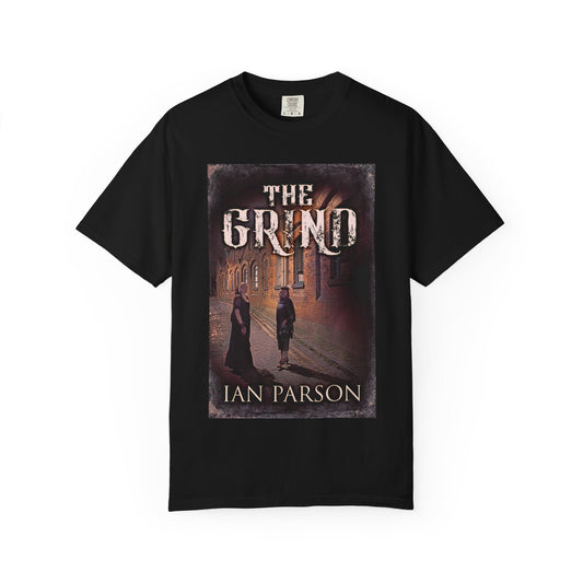 The Grind - Unisex T-Shirt