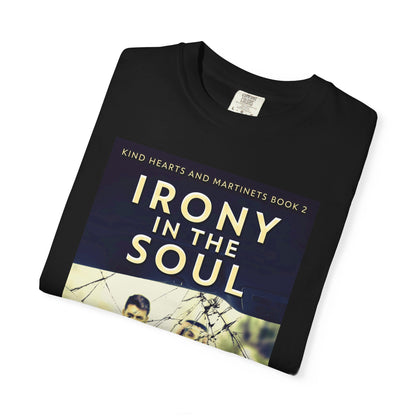 Irony In The Soul - Unisex T-Shirt