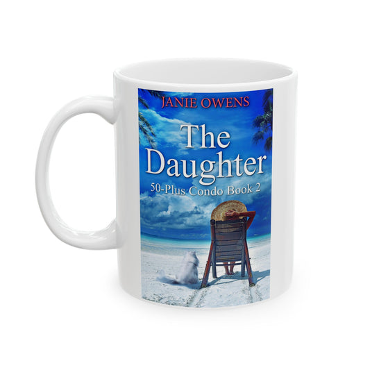 The Daughter - White Coffee Mug