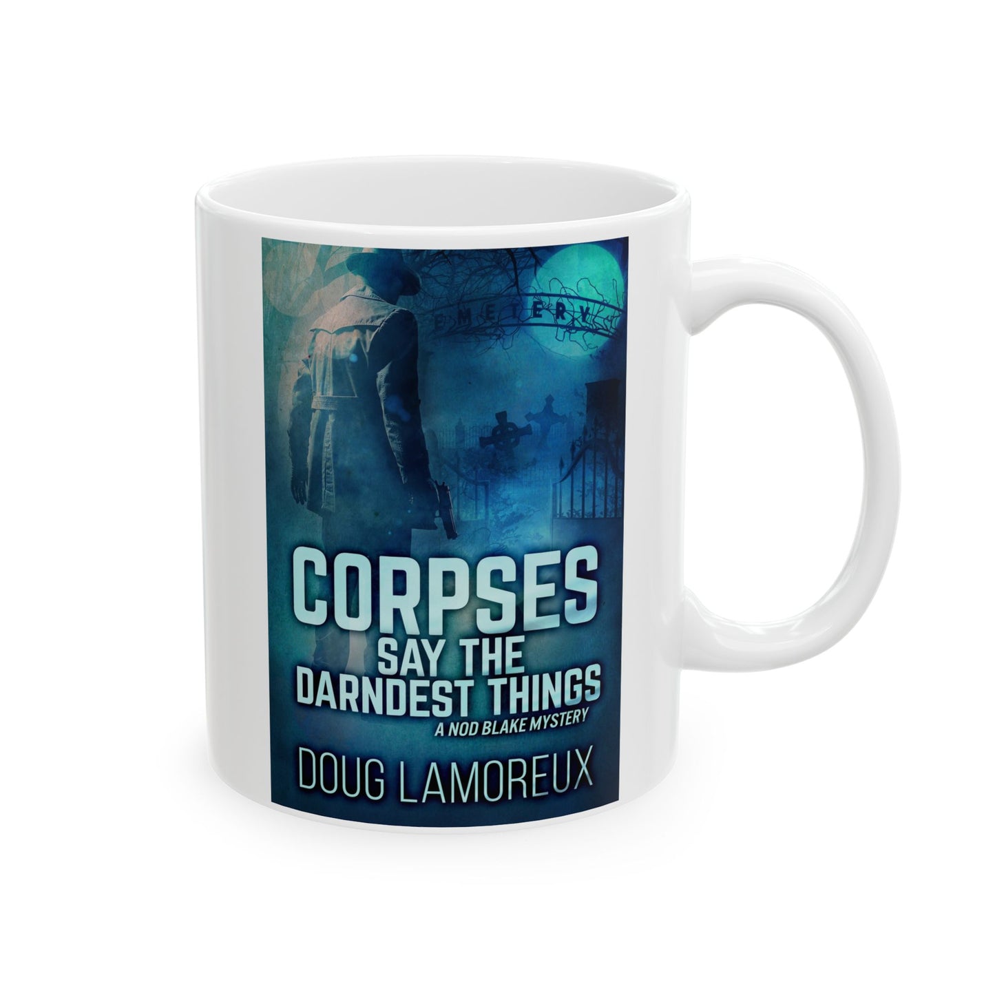 Corpses Say The Darndest Things - White Coffee Mug