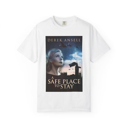 A Safe Place To Stay - Unisex T-Shirt