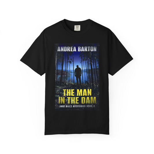 The Man in the Dam - Unisex T-Shirt