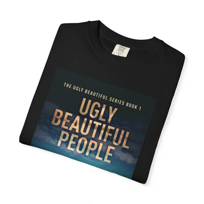 Ugly Beautiful People - Unisex T-Shirt
