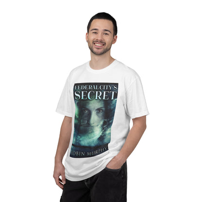 Federal City's Secret - Unisex T-Shirt