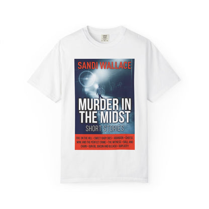 Murder In The Midst - Unisex T-Shirt