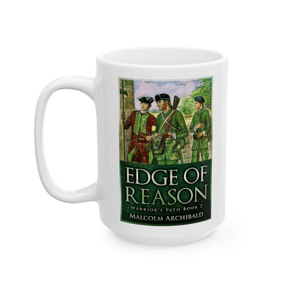 Edge Of Reason - White Coffee Mug