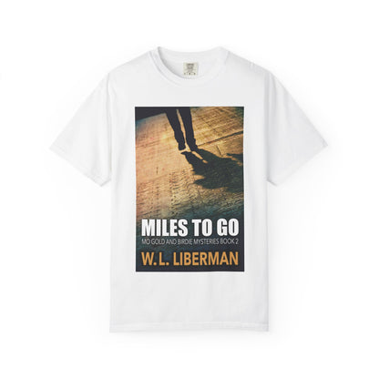 Miles To Go - Unisex T-Shirt