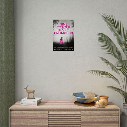 Nine O'Clock Bus To Brompton - Poster