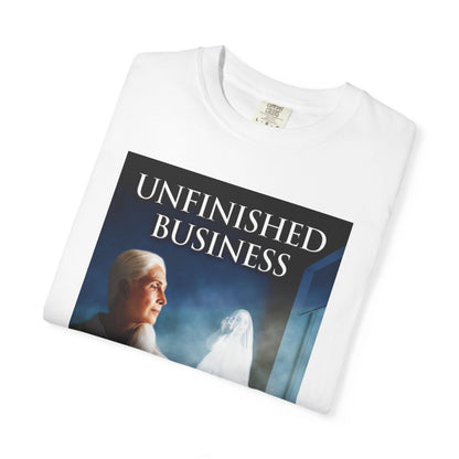 Unfinished Business - Unisex T-Shirt