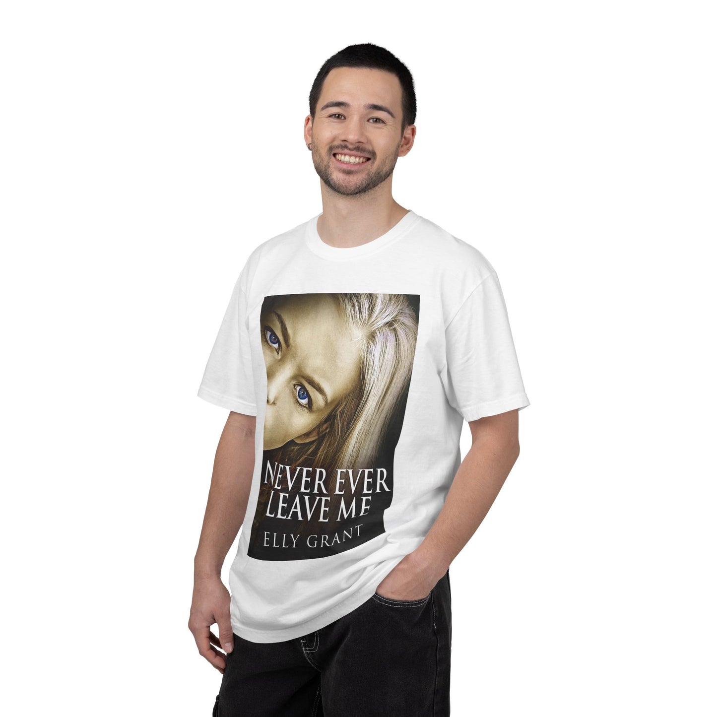 Never Ever Leave Me - Unisex T-Shirt