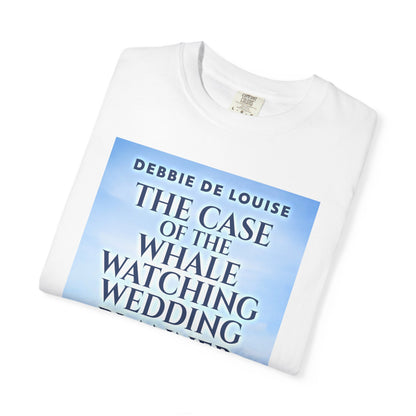 The Case of the Whale Watching Wedding Planner - Unisex T-Shirt