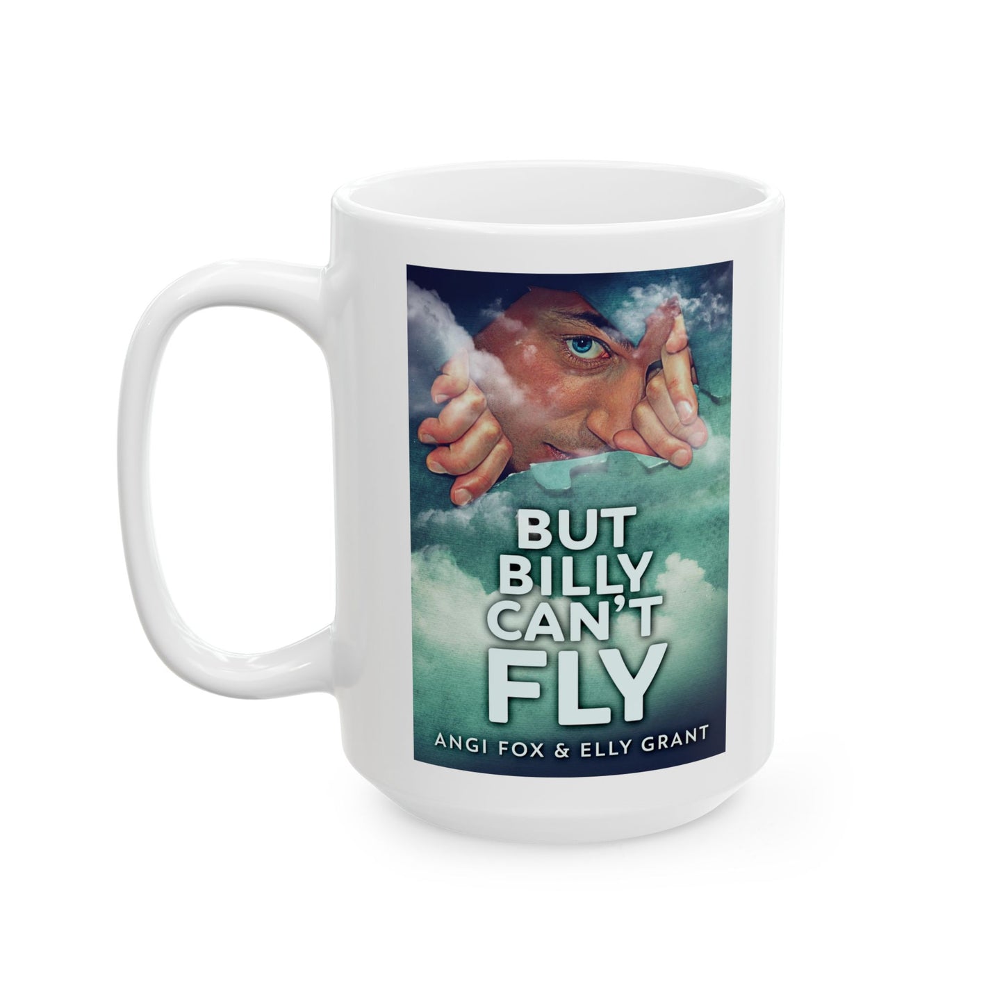 But Billy Can't Fly - White Coffee Mug