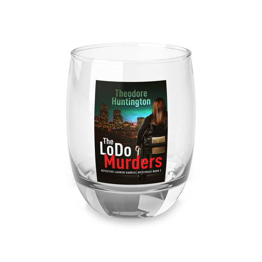 The LoDo Murders - Whiskey Glass