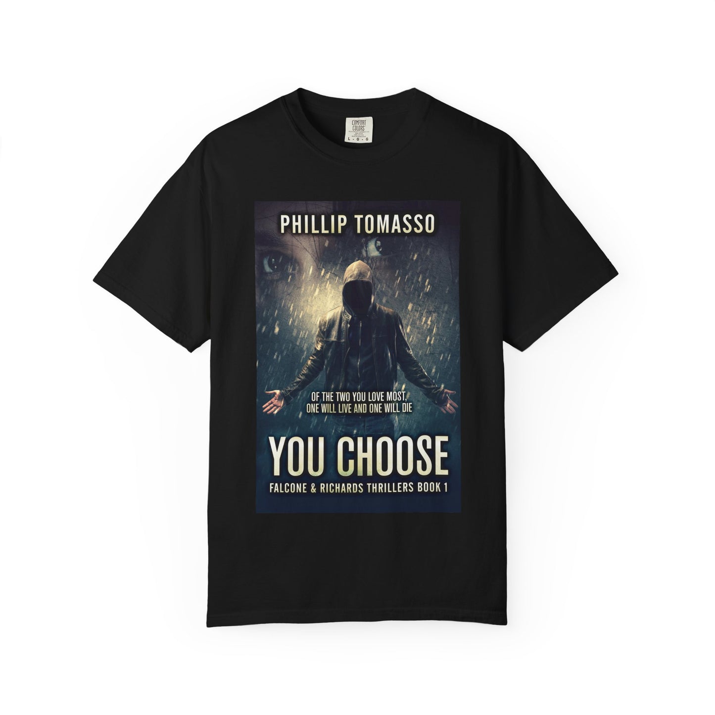 You Choose - Unisex T-Shirt