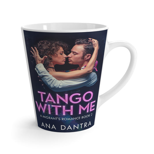 Tango With Me - Latte Mug